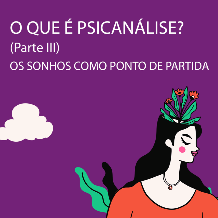 O que é psicanálise? Parte III